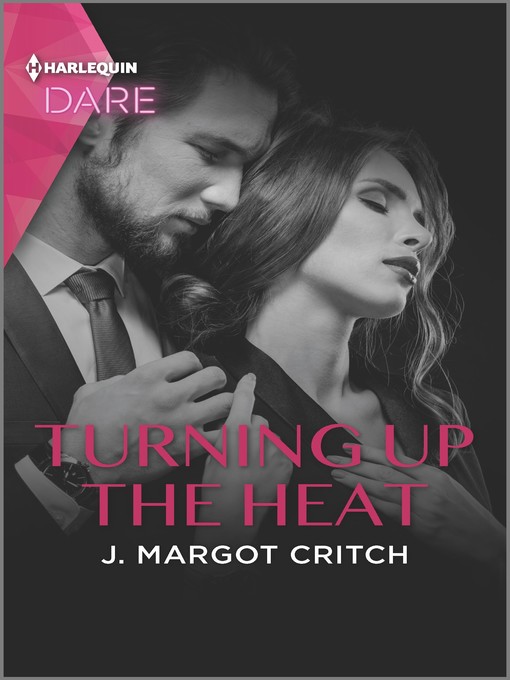 Title details for Turning Up the Heat by J. Margot Critch - Wait list